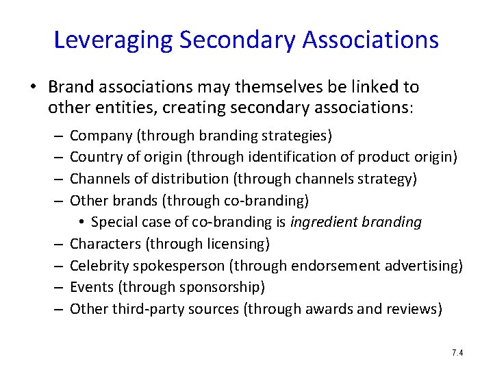 Leveraging Secondary Associations • Brand associations may themselves be linked to other entities, creating