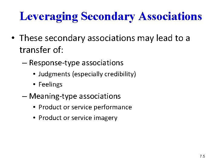 Leveraging Secondary Associations • These secondary associations may lead to a transfer of: –