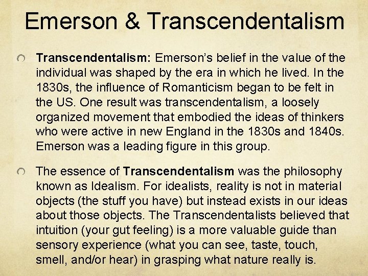 Emerson & Transcendentalism: Emerson’s belief in the value of the individual was shaped by