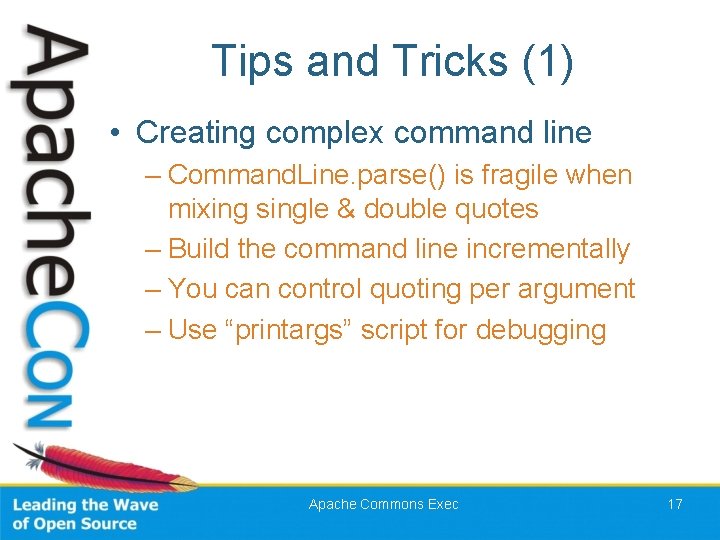 Tips and Tricks (1) • Creating complex command line – Command. Line. parse() is