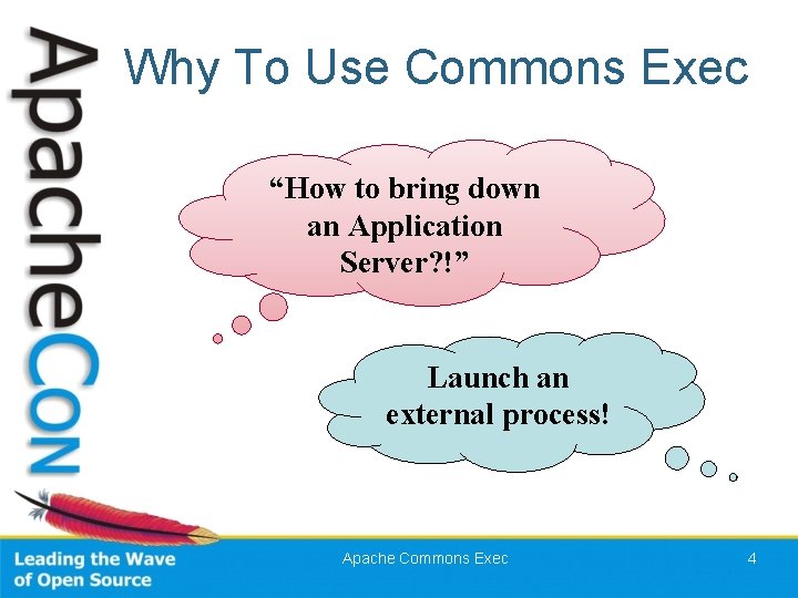 Why To Use Commons Exec “How to bring down an Application Server? !” Launch