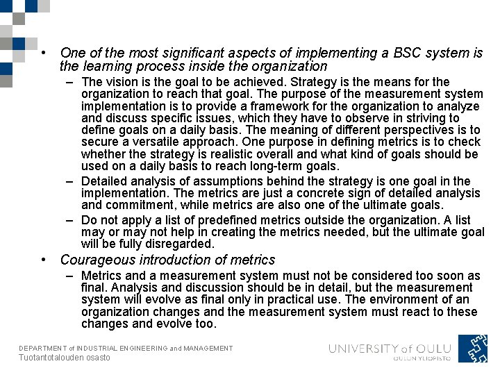  • One of the most significant aspects of implementing a BSC system is