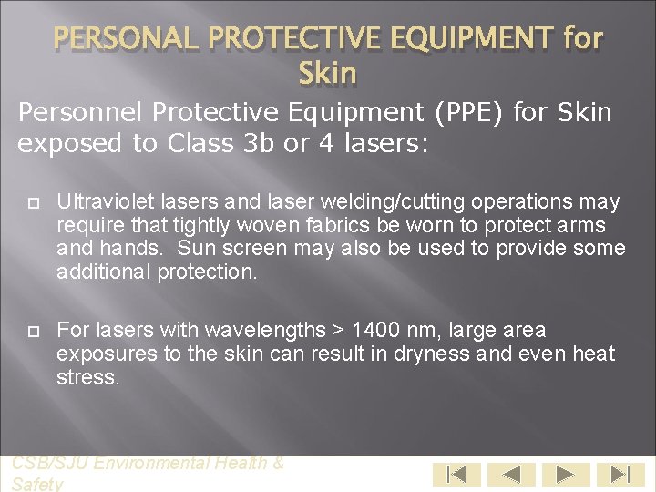 PERSONAL PROTECTIVE EQUIPMENT for Skin Personnel Protective Equipment (PPE) for Skin exposed to Class