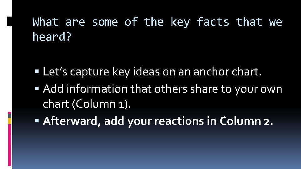 What are some of the key facts that we heard? Let’s capture key ideas