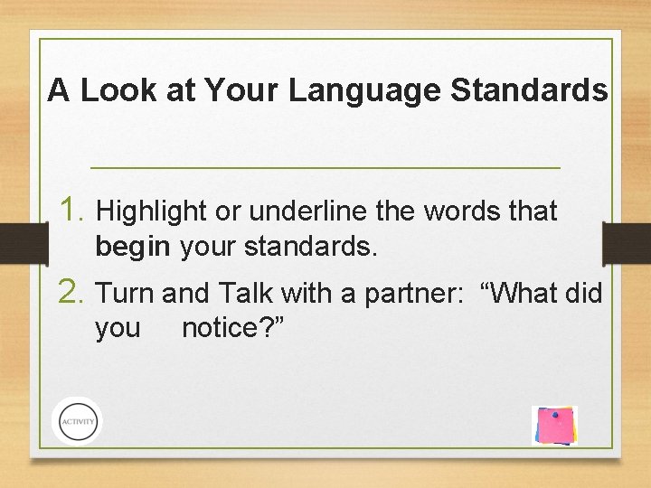 A Look at Your Language Standards 1. Highlight or underline the words that begin