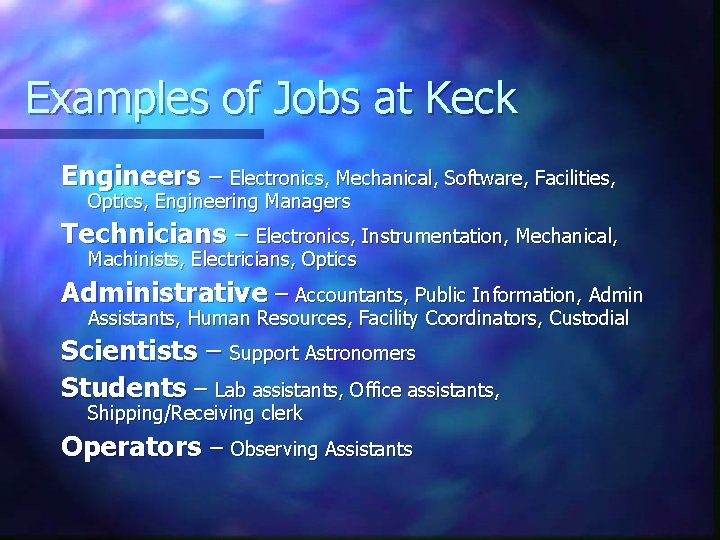 Examples of Jobs at Keck Engineers – Electronics, Mechanical, Software, Facilities, Optics, Engineering Managers
