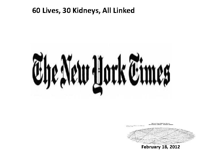 60 Lives, 30 Kidneys, All Linked February 18, 2012 