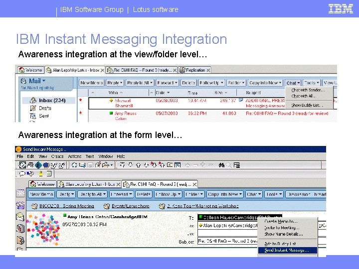 IBM Software Group | Lotus software IBM Instant Messaging Integration Awareness integration at the