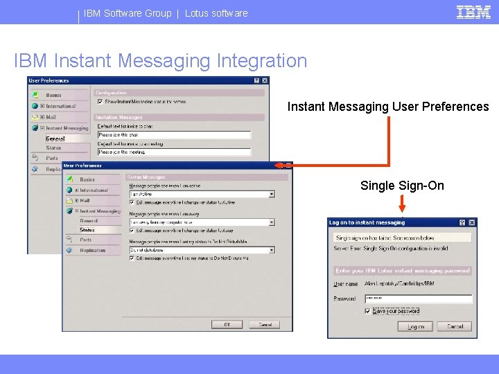 IBM Software Group | Lotus software IBM Instant Messaging Integration Instant Messaging User Preferences