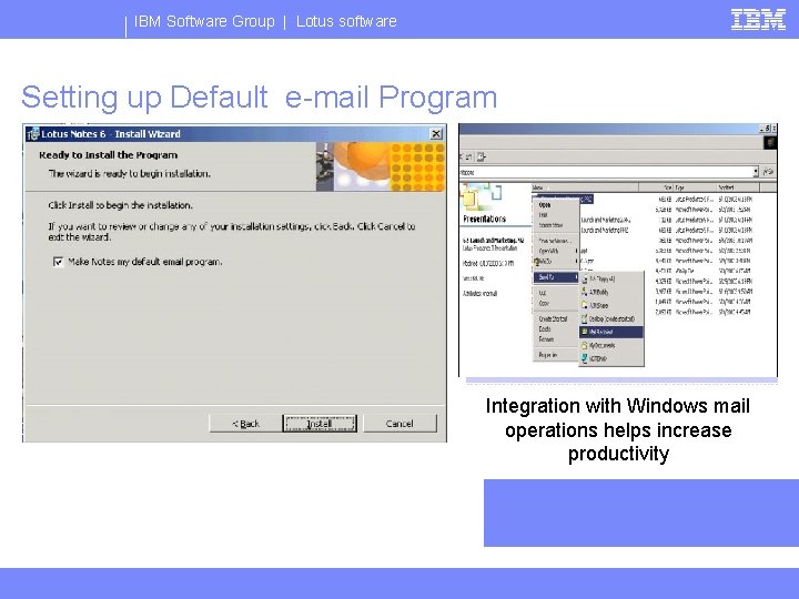 IBM Software Group | Lotus software Setting up Default e-mail Program Integration with Windows