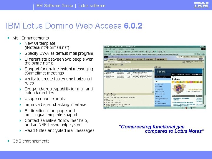 IBM Software Group | Lotus software IBM Lotus Domino Web Access 6. 0. 2