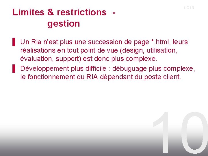 Limites & restrictions gestion LO 18 ▌ Un Ria n’est plus une succession de