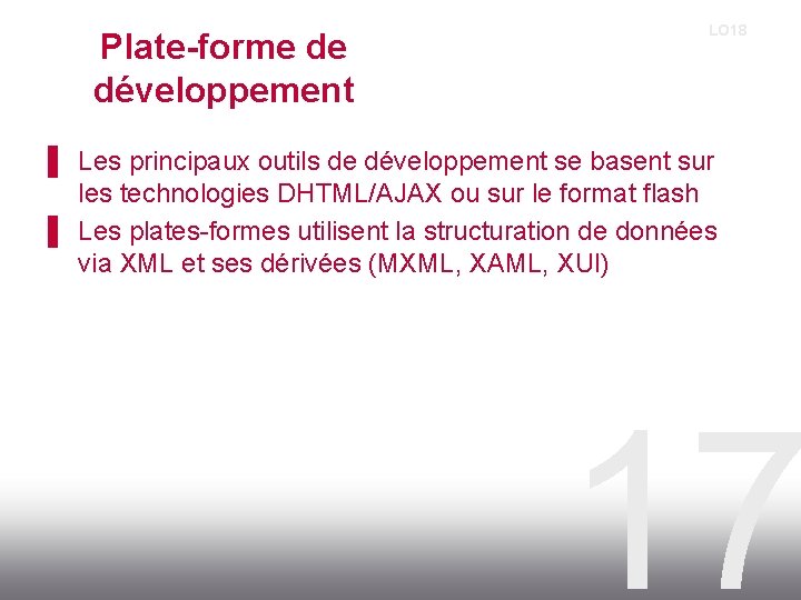 Plate-forme de développement LO 18 ▌ Les principaux outils de développement se basent sur