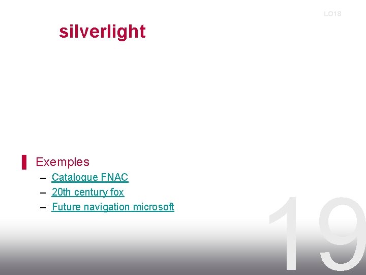 LO 18 silverlight ▌ Exemples – Catalogue FNAC – 20 th century fox –