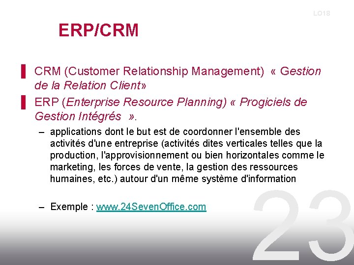 LO 18 ERP/CRM ▌ CRM (Customer Relationship Management) « Gestion de la Relation Client»