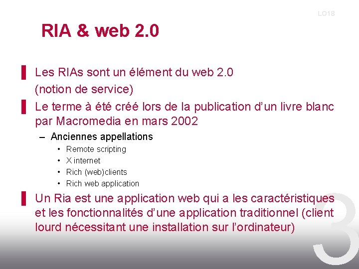 LO 18 RIA & web 2. 0 ▌ Les RIAs sont un élément du