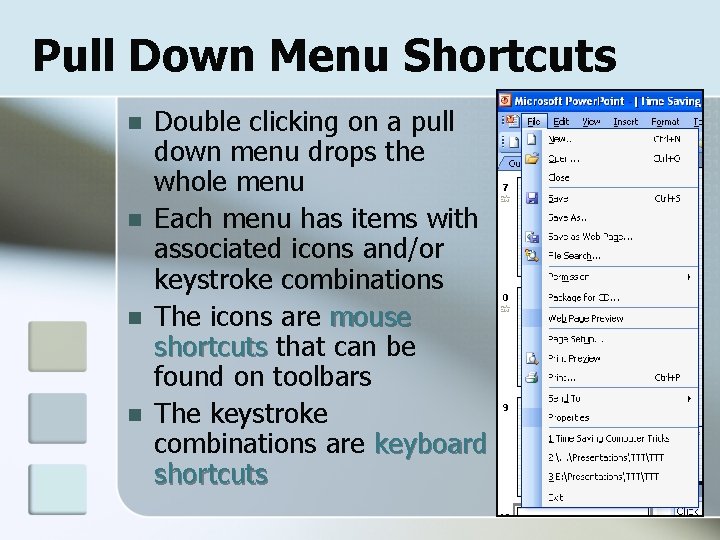 Pull Down Menu Shortcuts n n Double clicking on a pull down menu drops