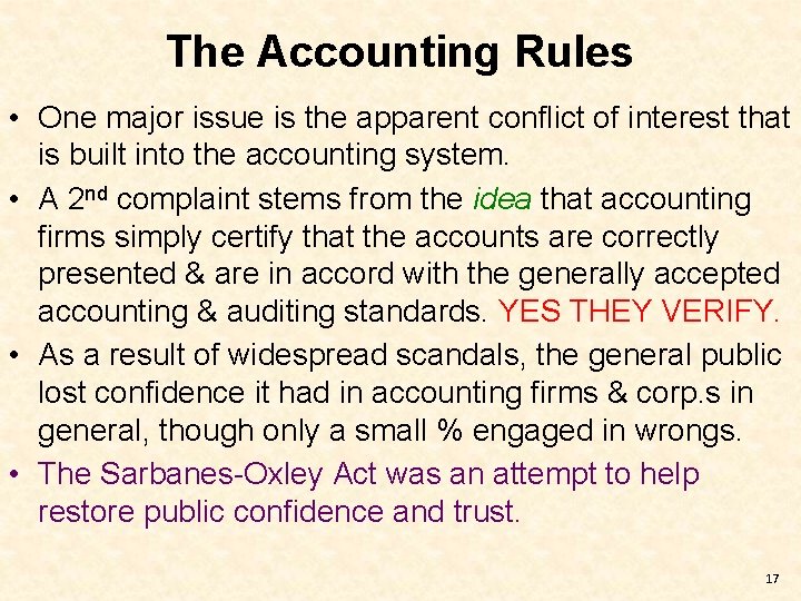 The Accounting Rules • One major issue is the apparent conflict of interest that