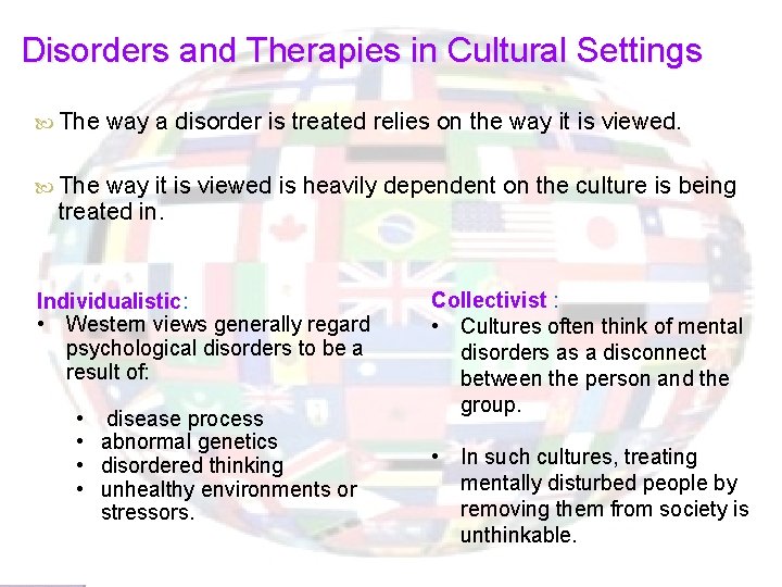 Disorders and Therapies in Cultural Settings The way a disorder is treated relies on