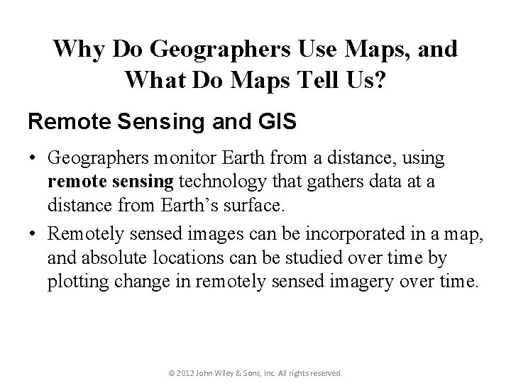 Why Do Geographers Use Maps, and What Do Maps Tell Us? Remote Sensing and