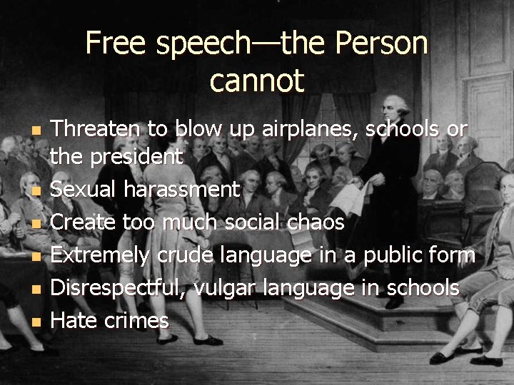 Free speech—the Person cannot n n n Threaten to blow up airplanes, schools or