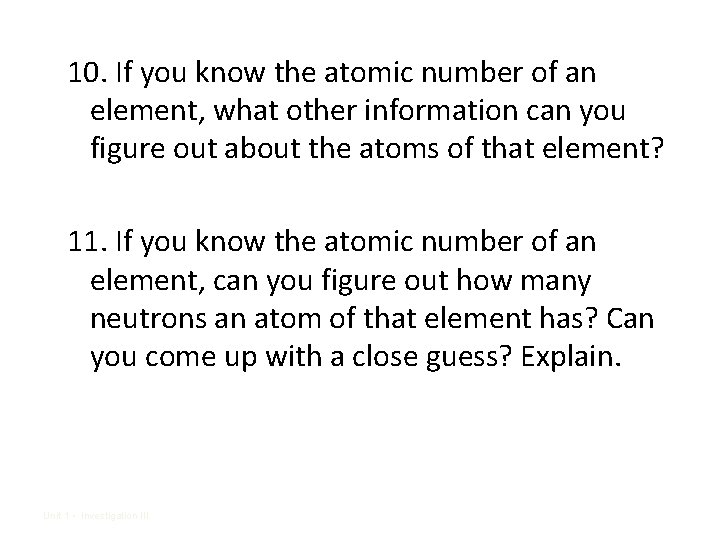10. If you know the atomic number of an element, what other information can