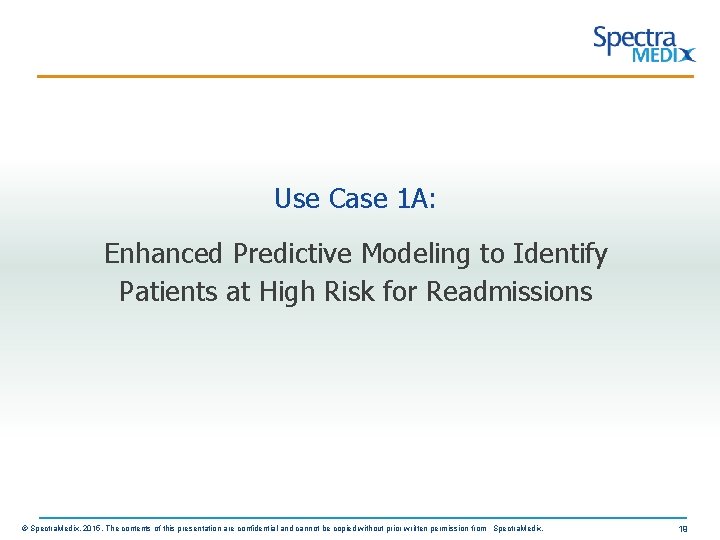 Use Case 1 A: Enhanced Predictive Modeling to Identify Patients at High Risk for