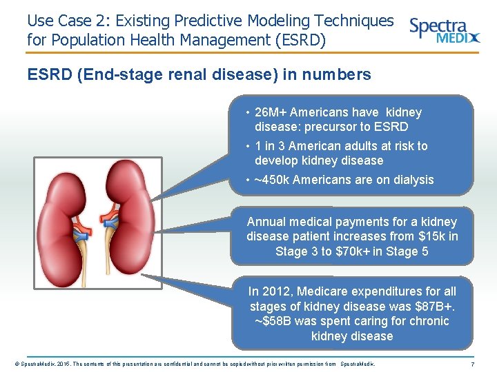 Use Case 2: Existing Predictive Modeling Techniques for Population Health Management (ESRD) ESRD (End-stage