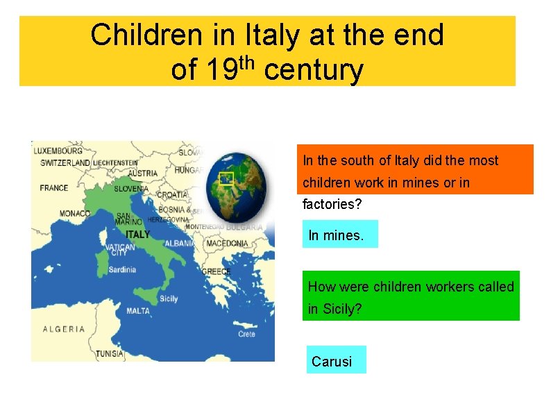 Children in Italy at the end of 19 th century In the south of