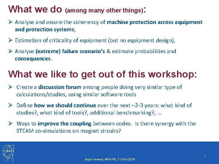 What we do (among many other things): Ø Analyse and assure the coherency of