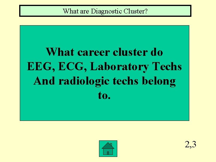 What are Diagnostic Cluster? What career cluster do EEG, ECG, Laboratory Techs And radiologic