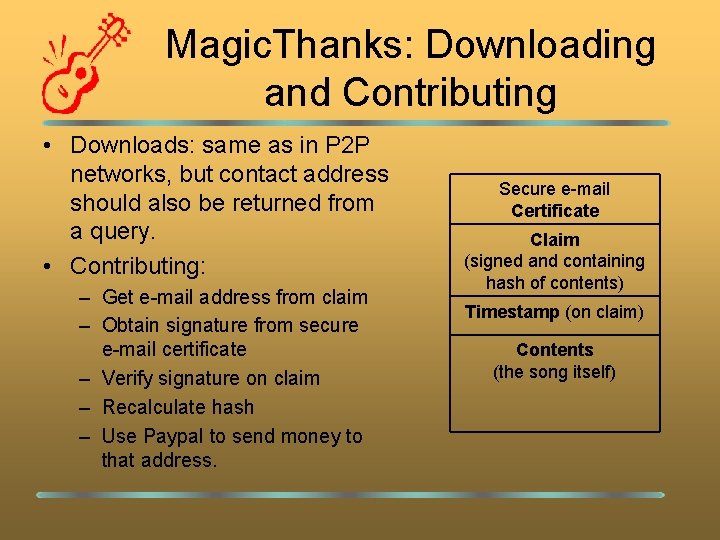 Magic. Thanks: Downloading and Contributing • Downloads: same as in P 2 P networks,