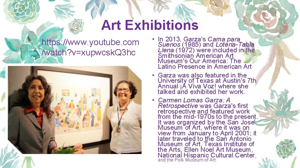 Art Exhibitions https: //www. youtube. com /watch? v=xupwcsk. Q 3 hc • In 2013,