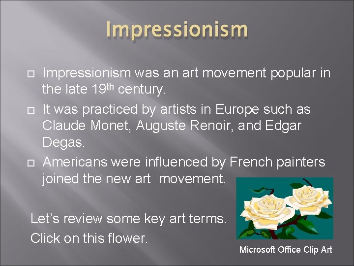 Impressionism Impressionism was an art movement popular in the late 19 th century. It