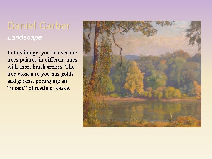 Daniel Garber Landscape In this image, you can see the trees painted in different