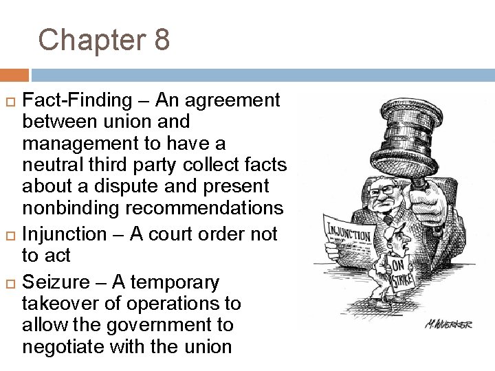 Chapter 8 Fact-Finding – An agreement between union and management to have a neutral