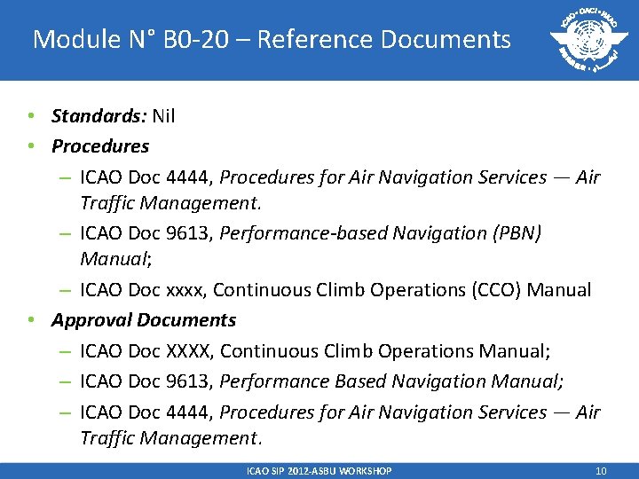 Module N° B 0 -20 – Reference Documents • Standards: Nil • Procedures –