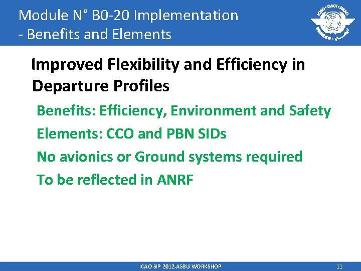 Module N° B 0 -20 Implementation - Benefits and Elements Improved Flexibility and Efficiency