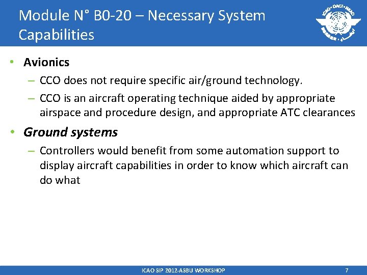 Module N° B 0 -20 – Necessary System Capabilities • Avionics – CCO does