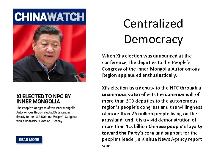 Centralized Democracy When Xi’s election was announced at the conference, the deputies to the