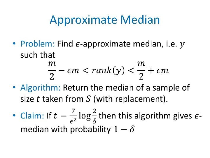 Approximate Median • 