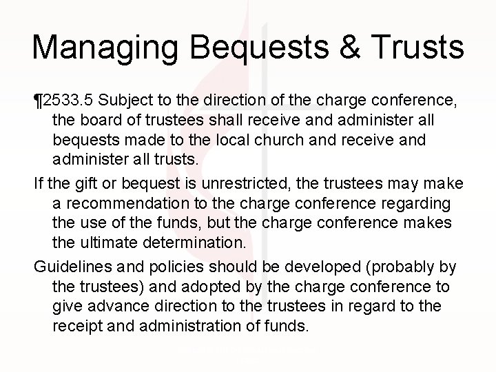Managing Bequests & Trusts ¶ 2533. 5 Subject to the direction of the charge