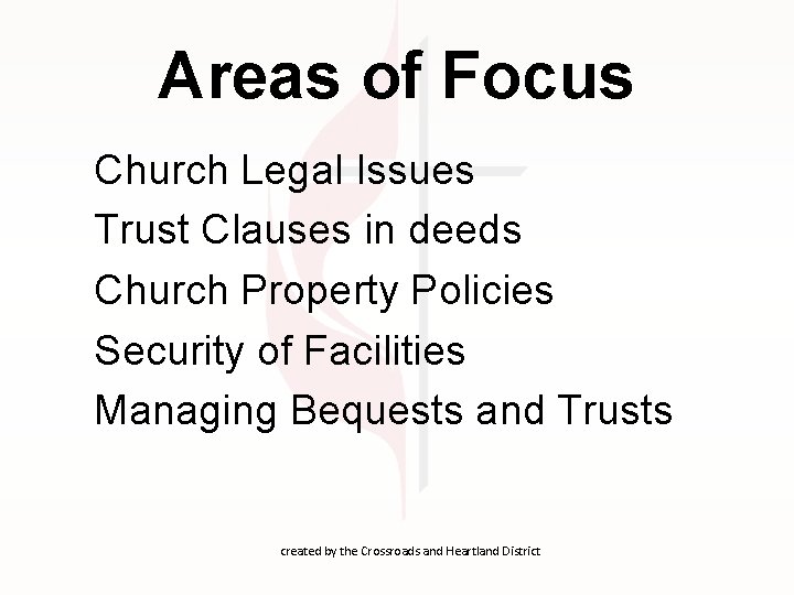 Areas of Focus Church Legal Issues Trust Clauses in deeds Church Property Policies Security