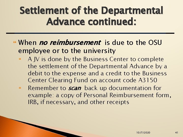 Settlement of the Departmental Advance continued: When no reimbursement is due to the OSU