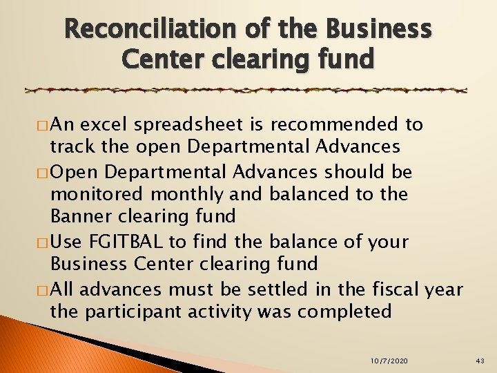 Reconciliation of the Business Center clearing fund � An excel spreadsheet is recommended to