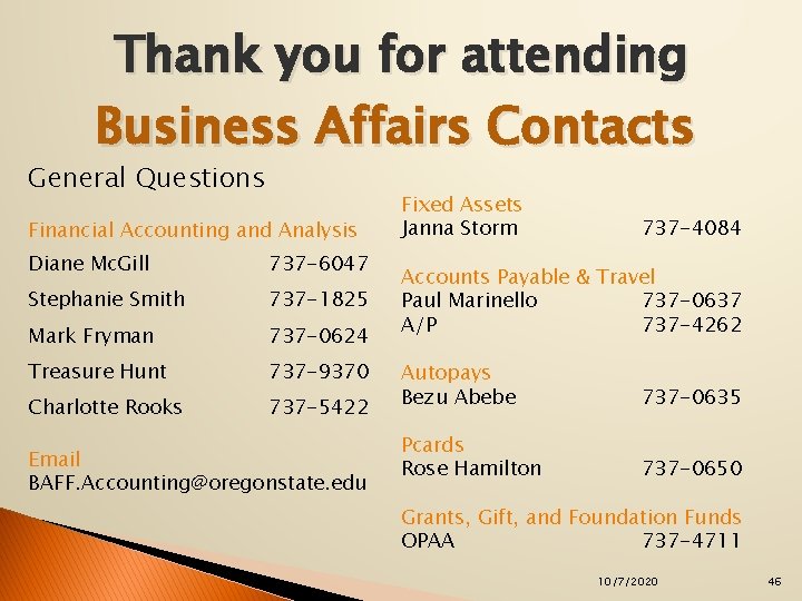 Thank you for attending Business Affairs Contacts General Questions Financial Accounting and Analysis Diane