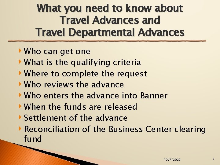 What you need to know about Travel Advances and Travel Departmental Advances ‣ Who
