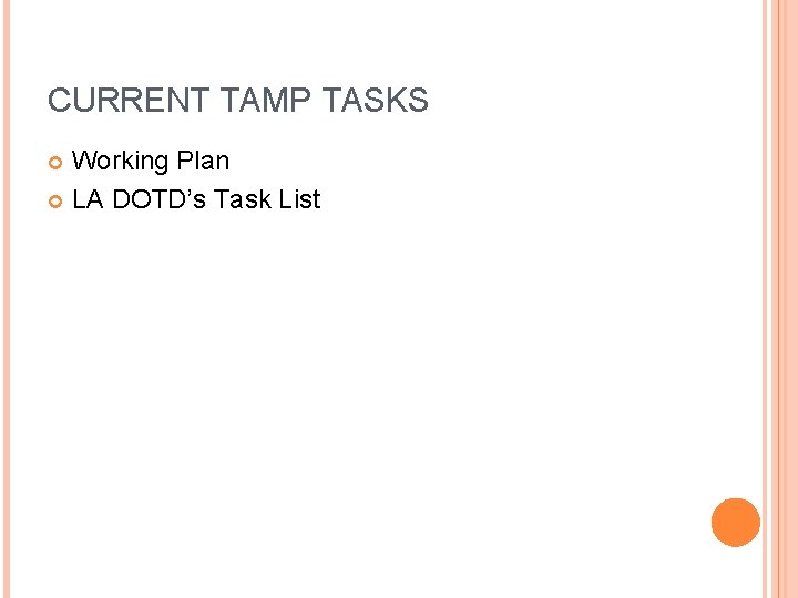 CURRENT TAMP TASKS Working Plan LA DOTD’s Task List 