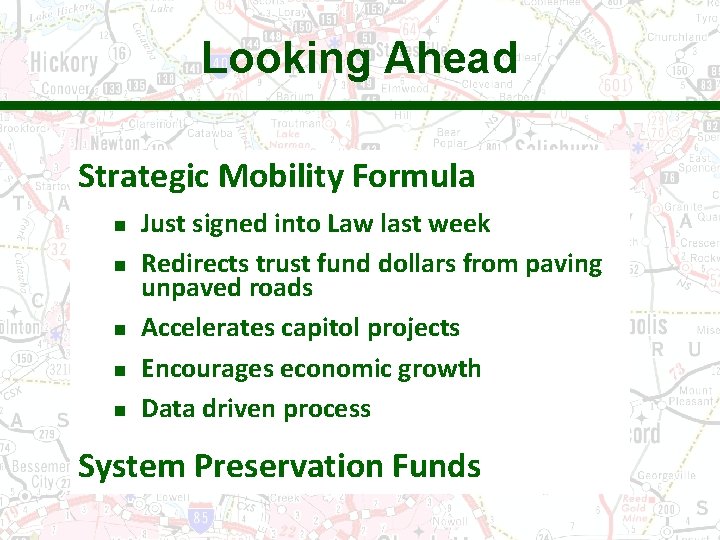 Looking Ahead Strategic Mobility Formula n n n Just signed into Law last week