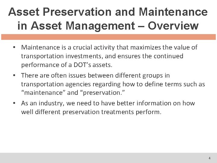 Asset Preservation and Maintenance in Asset Management – Overview • Maintenance is a crucial